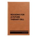 Personalized Reasons For a Future Therapy Bill Leatherette Journal (small) | Rawhide